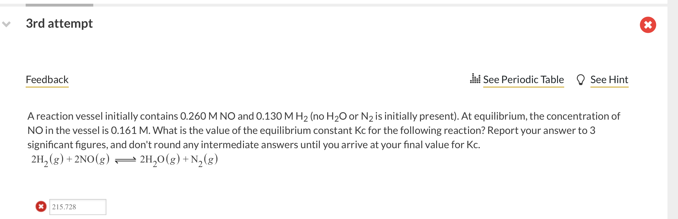 Solved A reaction vessel initially contains 0.260MNO and