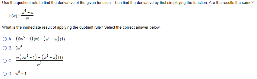 Solved Use the quotient rule to find the derivative of the | Chegg.com ...