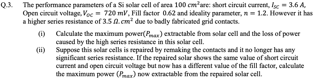 Solved Q.3. = The performance parameters of a Si solar cell | Chegg.com