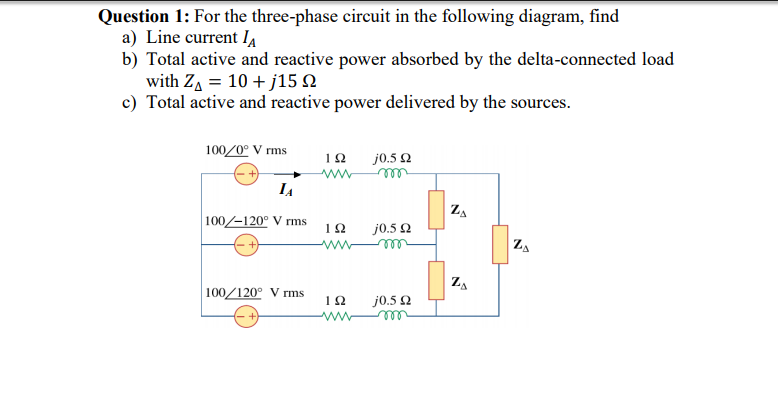 Solved Question 1: For The Three-phase Circuit In The | Chegg.com