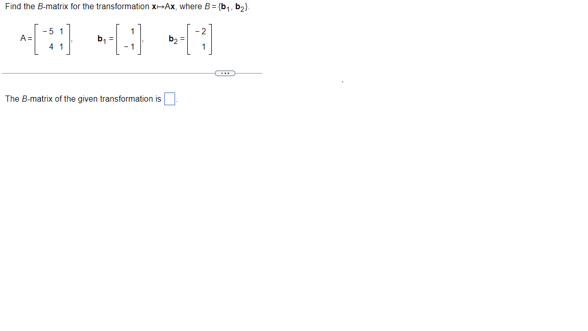 Solved Find The B-matrix For The Transformation X↦Ax, Where | Chegg.com