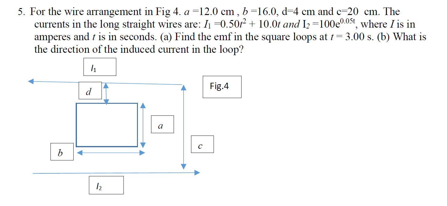 Solved 5. For the wire arrangement in Fig 4. a =12.0 cm, | Chegg.com