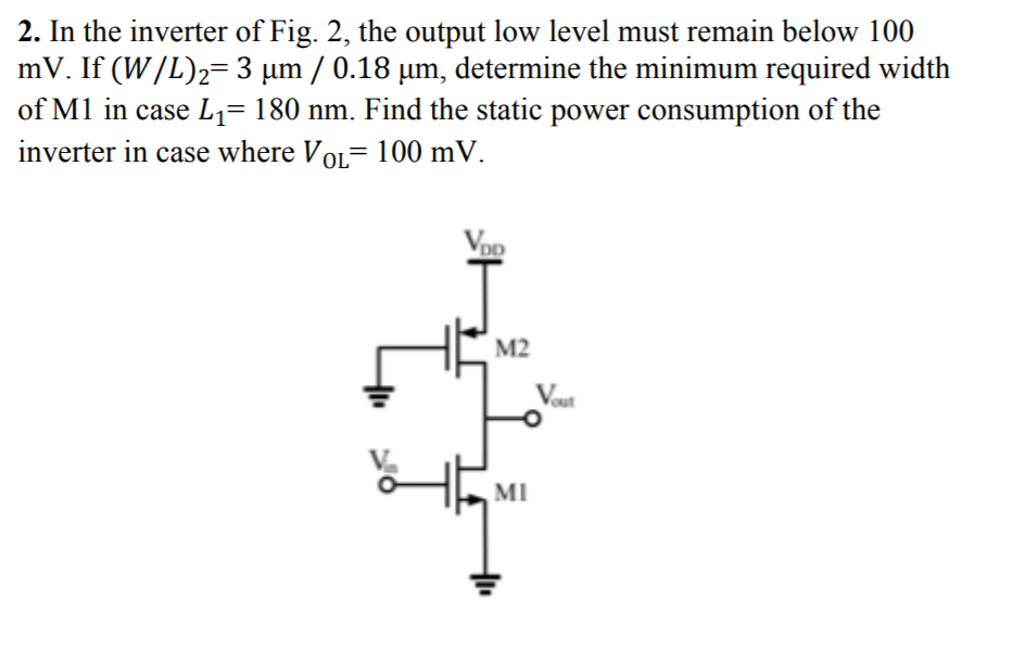 Solved 2. In the inverter of Fig. 2, the output low level | Chegg.com