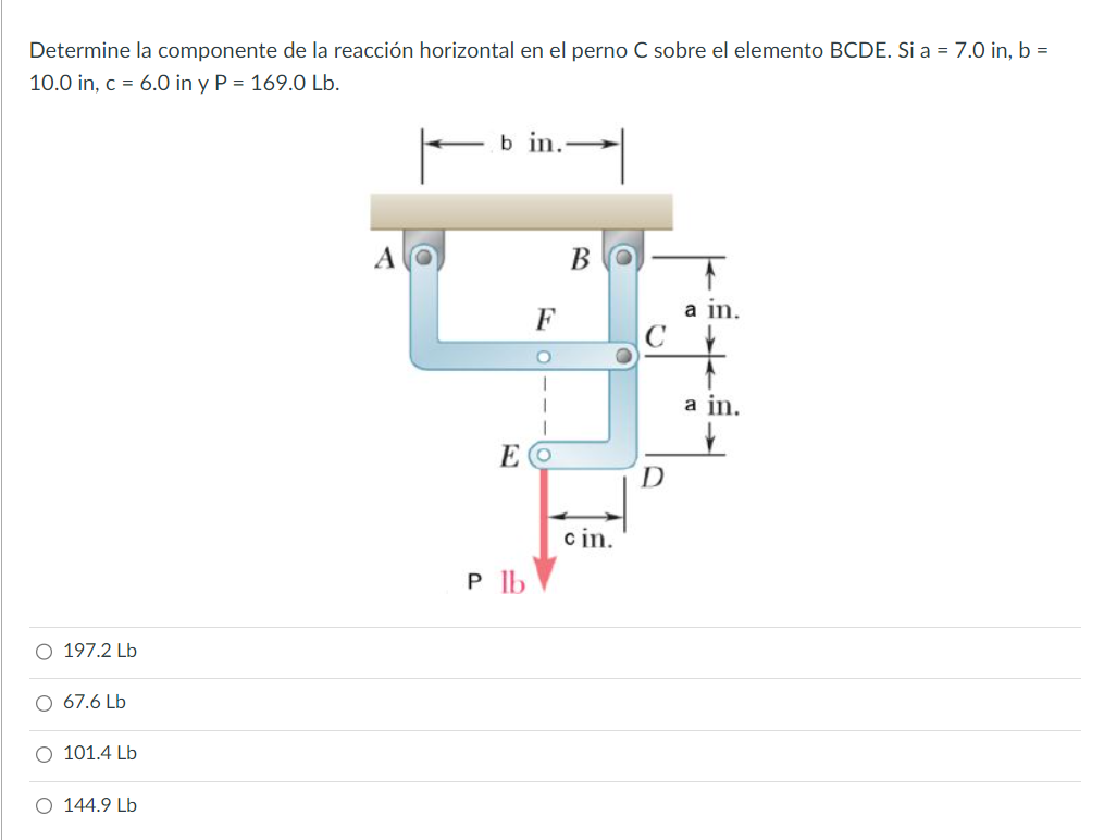 Determine la componente de la reacción horizontal en el perno \( \mathrm{C} \) sobre el elemento BCDE. Si a = 7.0 in, b = 10.