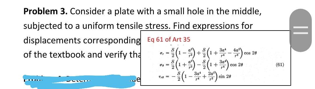 Solved Problem 3. Consider a plate with a small hole in the | Chegg.com