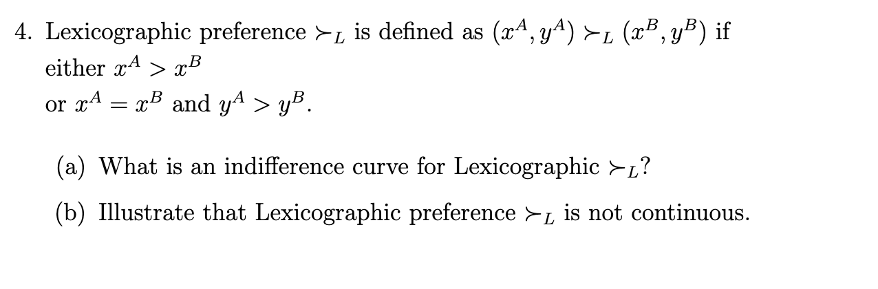 Solved 4. Lexicographic preference >, is defined as (x4, y4) | Chegg.com