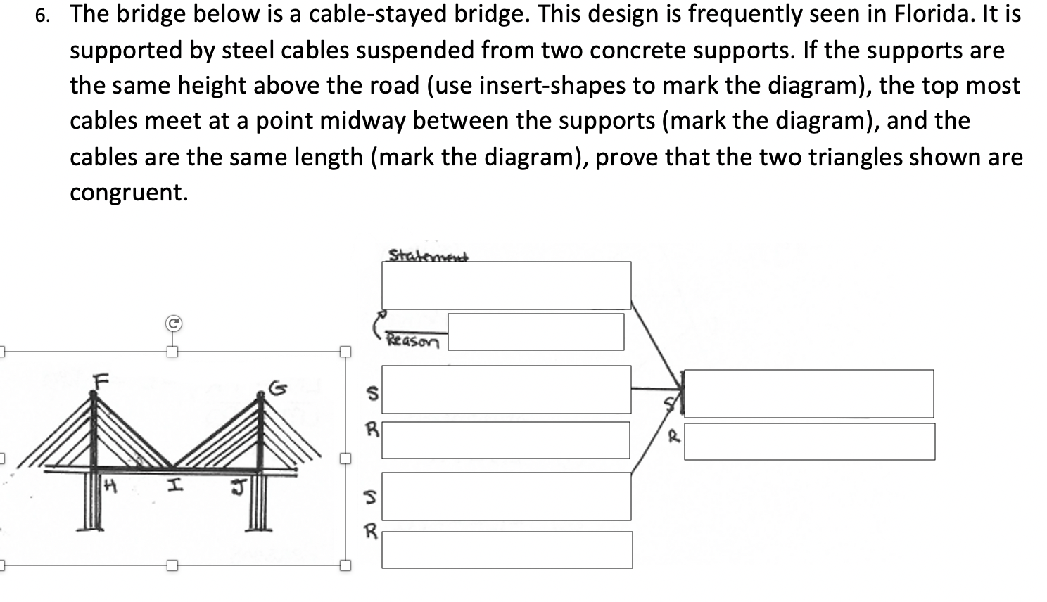Solved 6. The bridge below is a cable-stayed bridge. This | Chegg.com