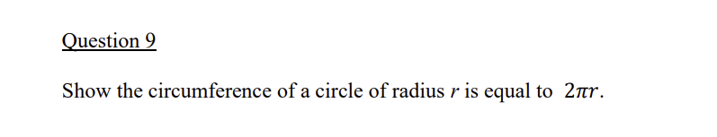 show that the circumference of a circle of radius r is 2πr