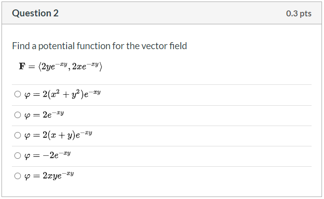 Solved Question 2 0 3 Pts Find A Potential Function For T Chegg Com