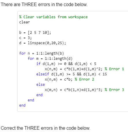 Solved There are THREE errors in the code below. % Clear | Chegg.com