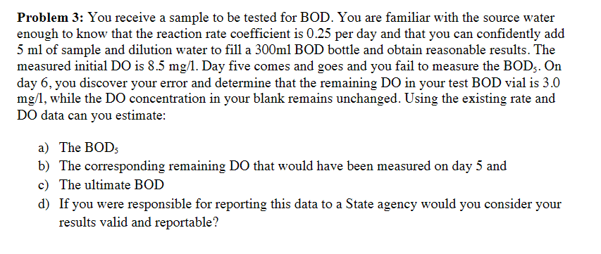 Solved Problem 3: You receive a sample to be tested for BOD. | Chegg.com