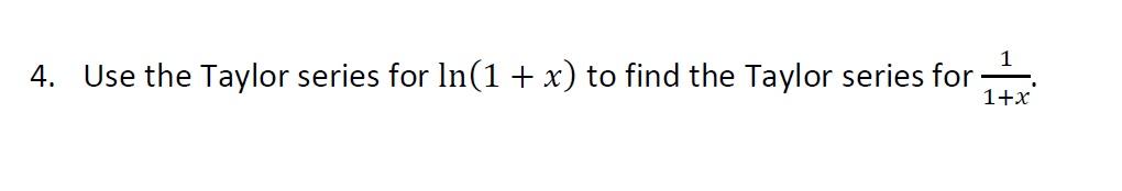 solved-use-the-taylor-series-for-ln-1-to-find-the-taylor-chegg