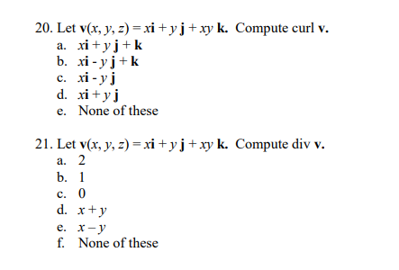 Solved 20 Let V X Y Z Xi Y J Xy K Compute Curl Chegg Com