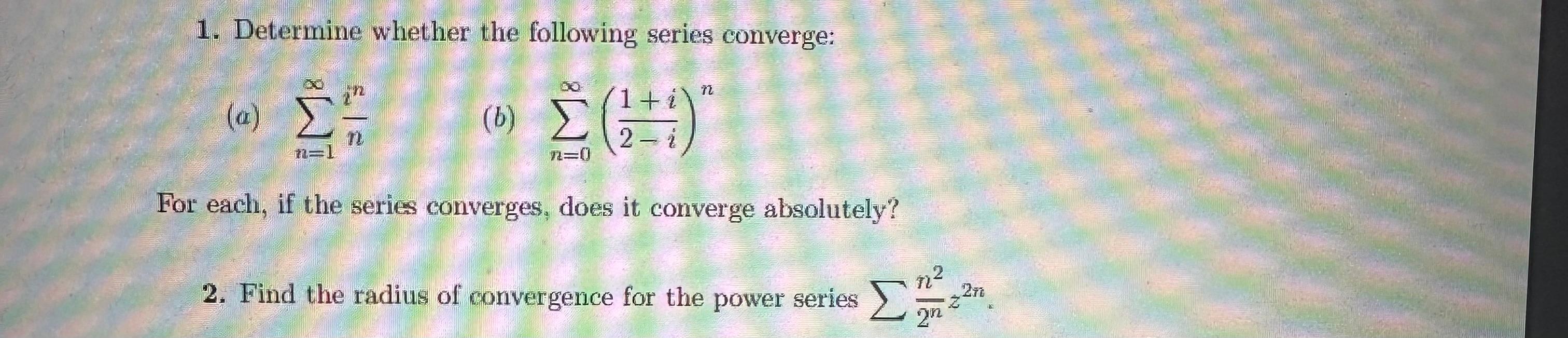 Solved 1. Determine Whether The Following Series Converge: | Chegg.com