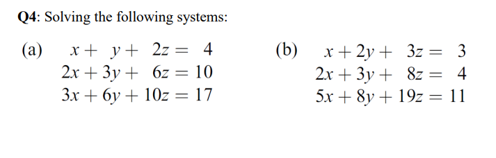 Solved Q4: Solving the following systems: (a) | Chegg.com