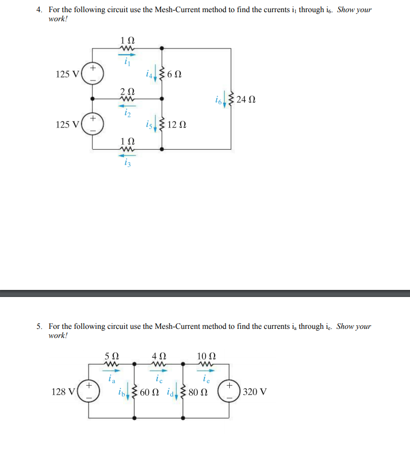 Solved 4. For The Following Circuit Use The Mesh-Current | Chegg.com