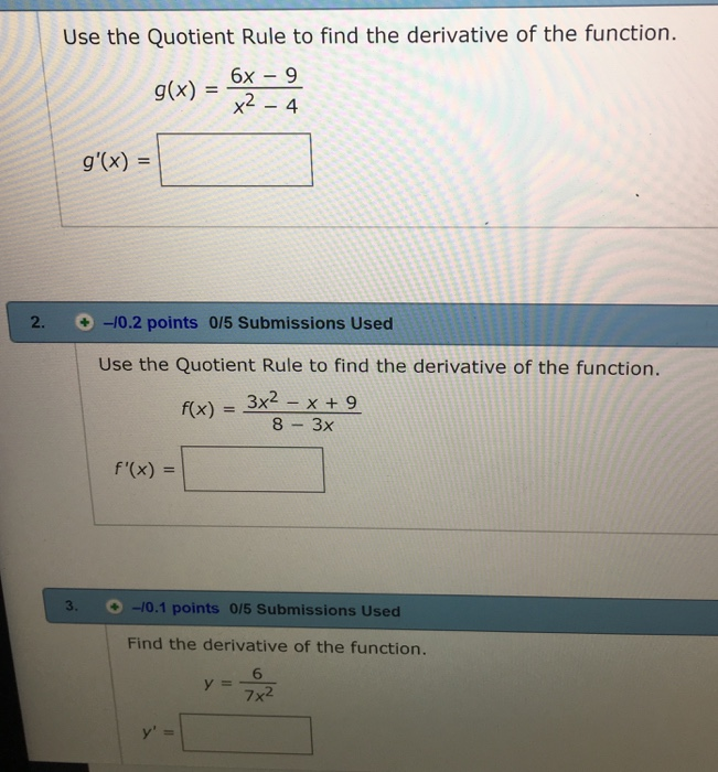 Solved Use the Quotient Rule to find the derivative of the | Chegg.com