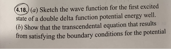 Solved 4.18. (a) Sketch the wave function for the first | Chegg.com