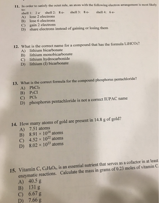 Solved 11. In order to satisfy the octet rule, an atom with | Chegg.com