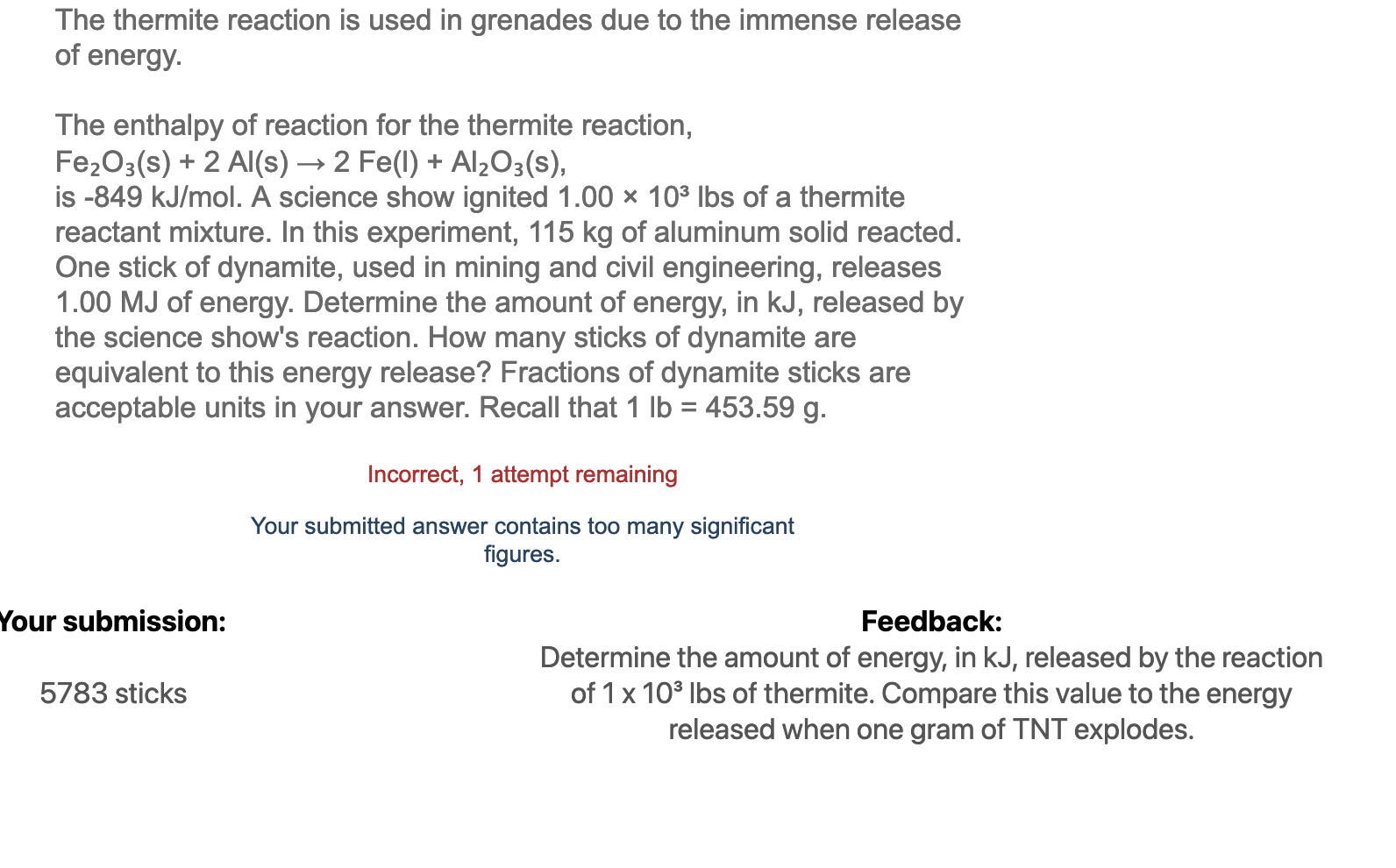 Solved The Thermite Reaction Is Used In Grenades Due To The | Chegg.com ...