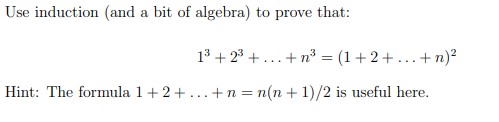 Solved Use Induction (and A Bit Of Algebra) To Prove That: | Chegg.com