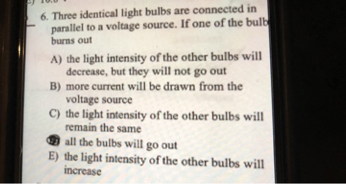 Solved 6. Three identical light bulbs are connected in | Chegg.com