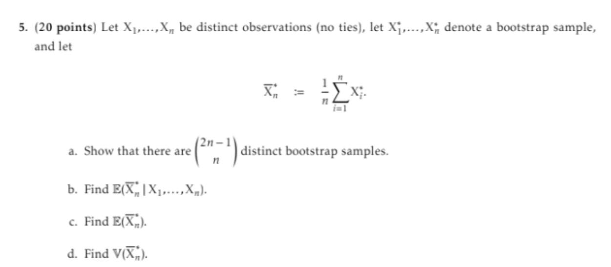 Solved 5. (20 points) Let X1,…,Xn be distinct observations | Chegg.com