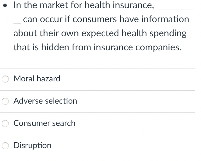 Solved In the market for health insurance, _ can occur if | Chegg.com