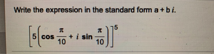 Solved Write the expression in the standard form a+ b i. | Chegg.com