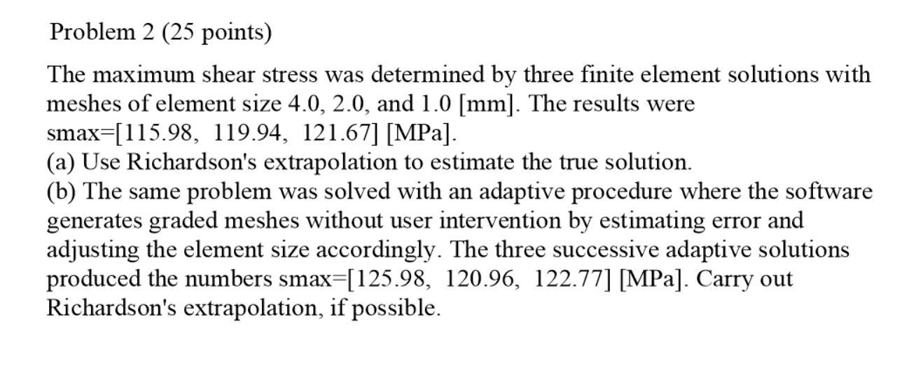 Solved Problem 2 (25 points) The maximum shear stress was | Chegg.com