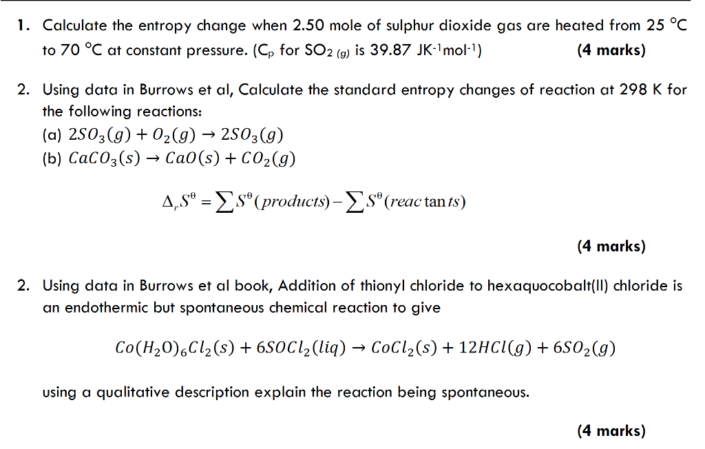 Solved 1. Calculate the entropy change when 2.50 mole of | Chegg.com