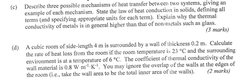 Solved Describe three possible mechanisms of heat transfer | Chegg.com