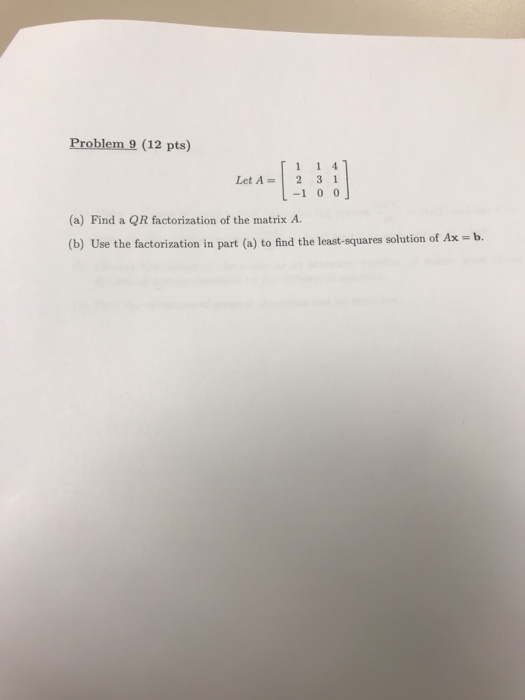 Solved Problem 9 (12 pts) Let A =1 2 3 1 -1 0 0 (a) Find a | Chegg.com