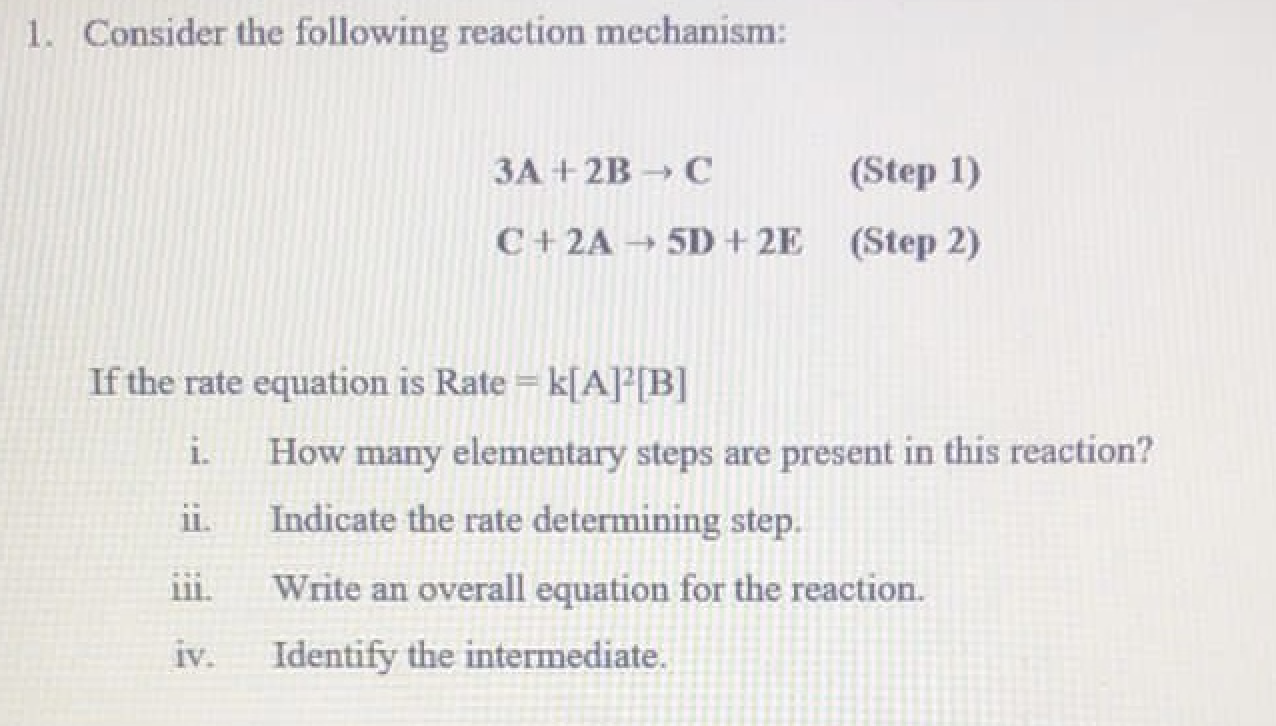 Solved 1. Consider the following reaction mechanism: 3A +2B | Chegg.com