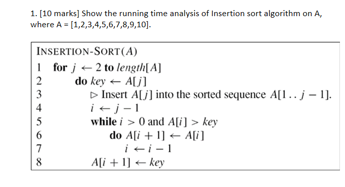 Solved 1. [10 marks] Show the running time analysis of | Chegg.com