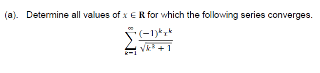Solved (a). Determine all values of x E R for which the | Chegg.com