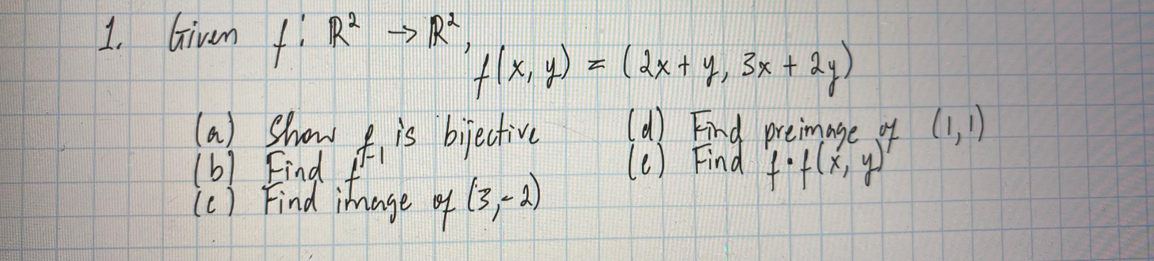 Solved 1 Given F R2→r2 F X Y 2x Y 3x 2y A Show F Is