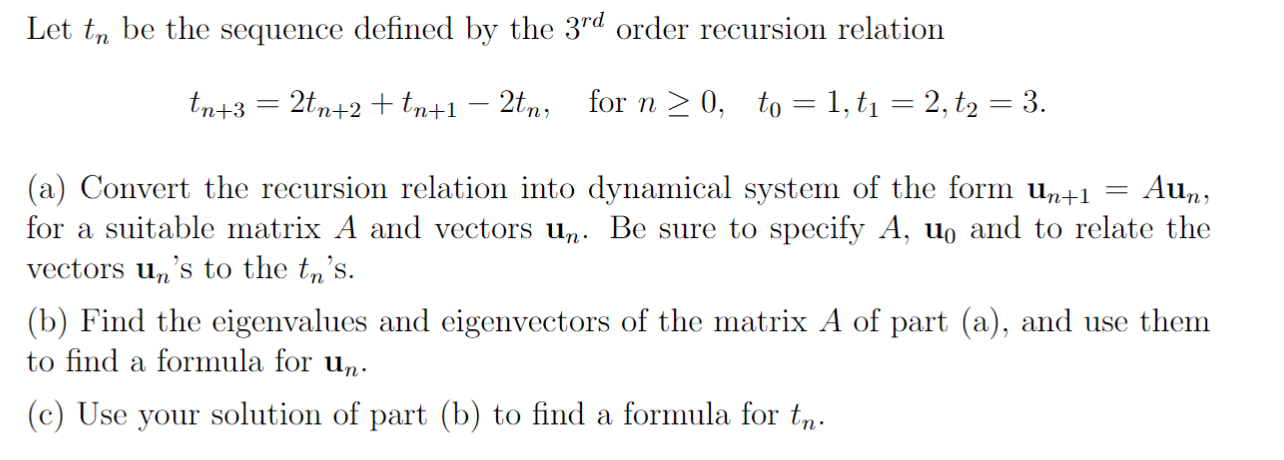 Solved Let tn be the sequence defined by the 3rd order | Chegg.com