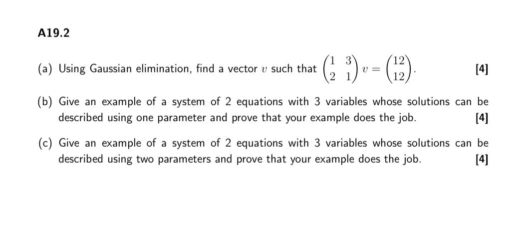 Solved A Using Gaussian Elimination Find A Vector V Such