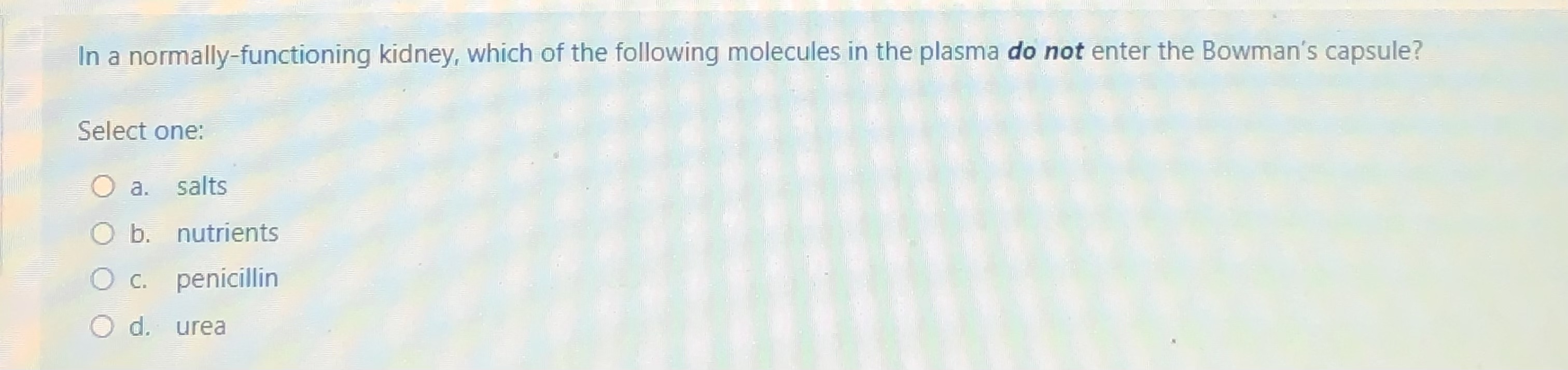 Solved In a normally-functioning kidney, which of the | Chegg.com
