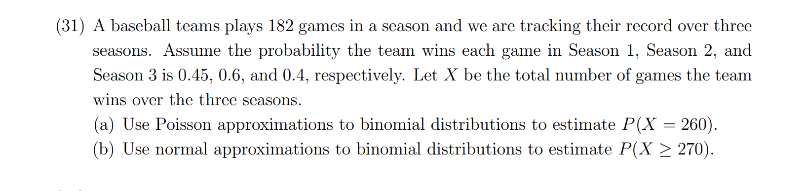 Solved (31) A Baseball Teams Plays 182 Games In A Season And | Chegg.com