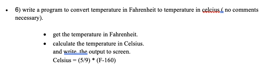 Solved 6) Write A Program To Convert Temperature In | Chegg.com