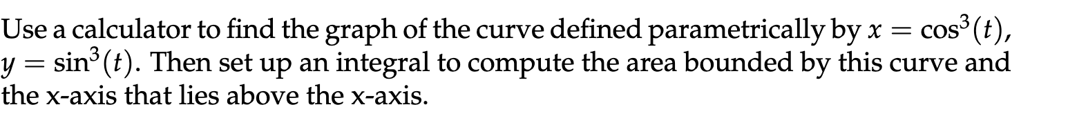 Solved Use a calculator to find the graph of the curve | Chegg.com