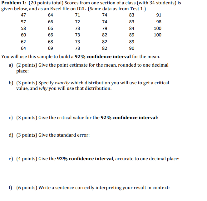 Problem 1: (20 points total) Scores from one section of a class (with 34 students) is given below, and as an Excel file on D2