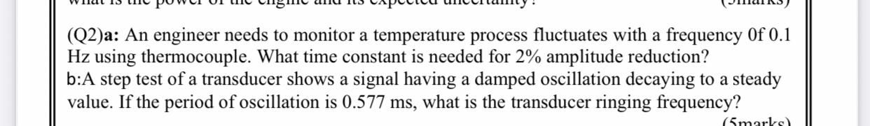Solved (Q2)a: An engineer needs to monitor a temperature | Chegg.com