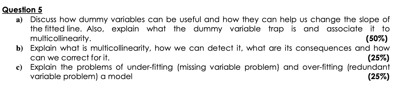 Solved Question 5 a) Discuss how dummy variables can be | Chegg.com