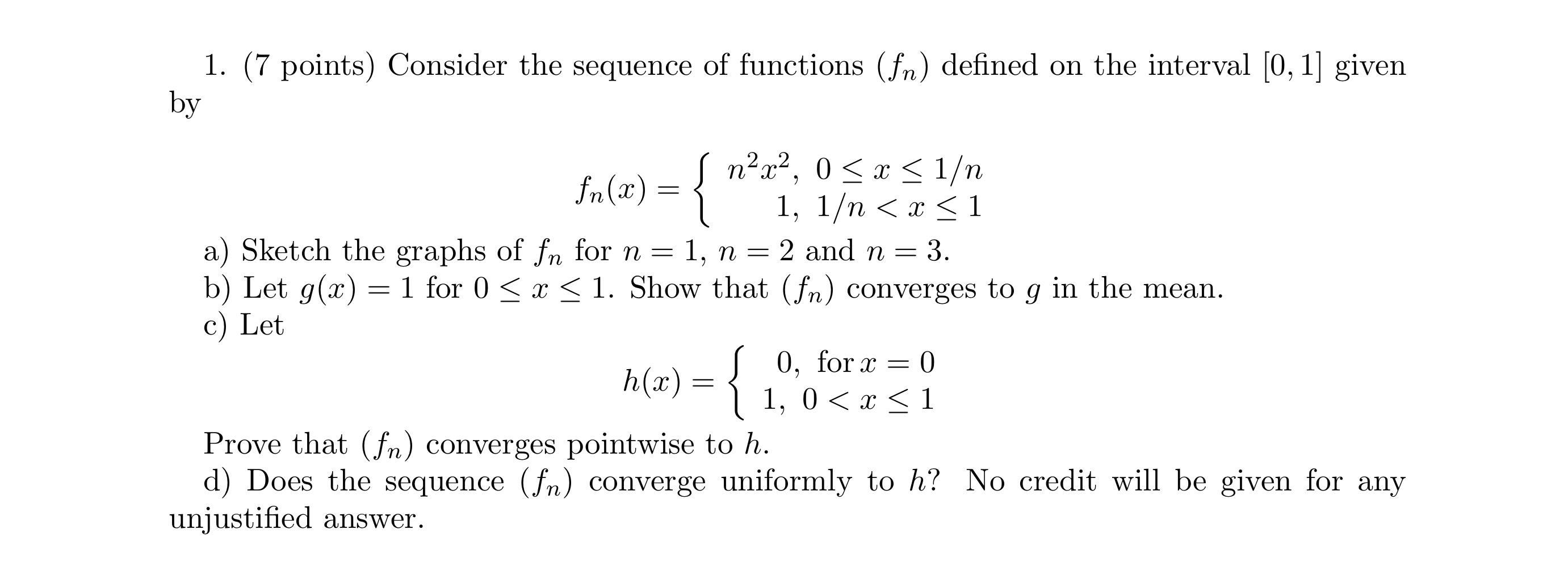 Solved 1. (7 Points) Consider The Sequence Of Functions (fn) 