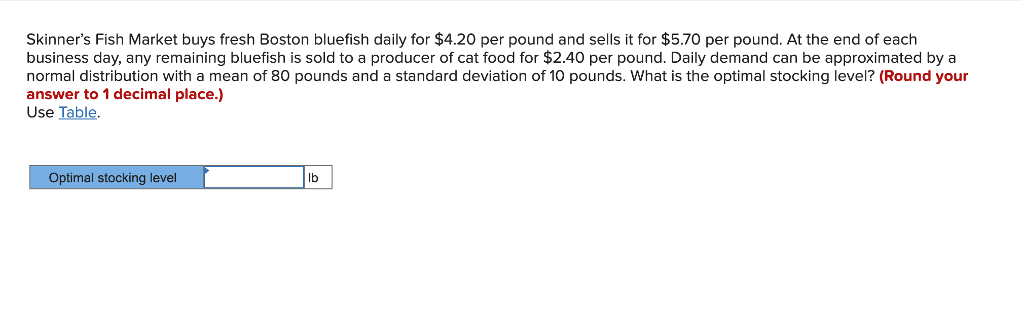 Solved Skinner's Fish Market buys fresh Boston bluefish