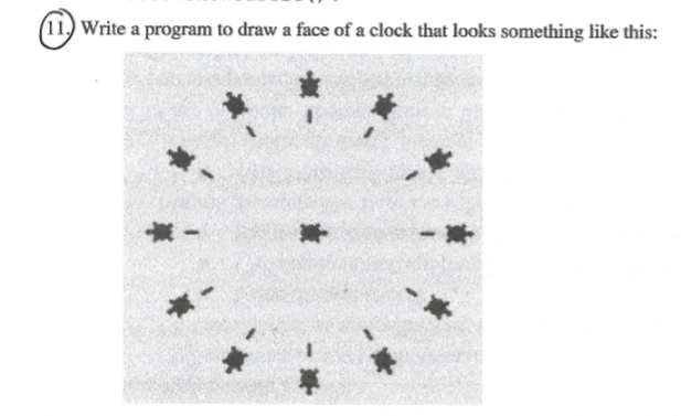 Solved 11. Write a program to draw a face of a clock that | Chegg.com