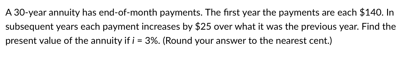 Solved A 30-year annuity has end-of-month payments. The | Chegg.com